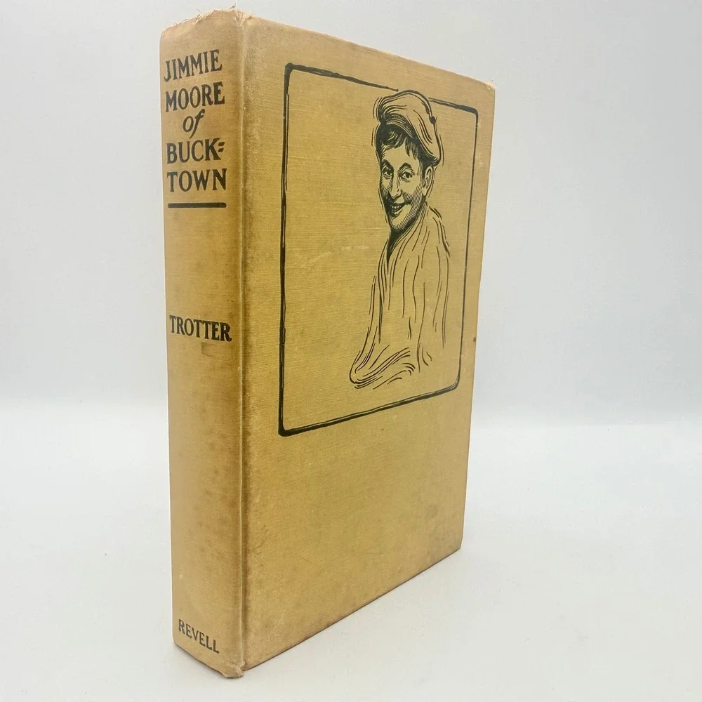 Jimmie Moore of Bucktown Melvin E Trotter Antique Hardcover Fleming Revell Co